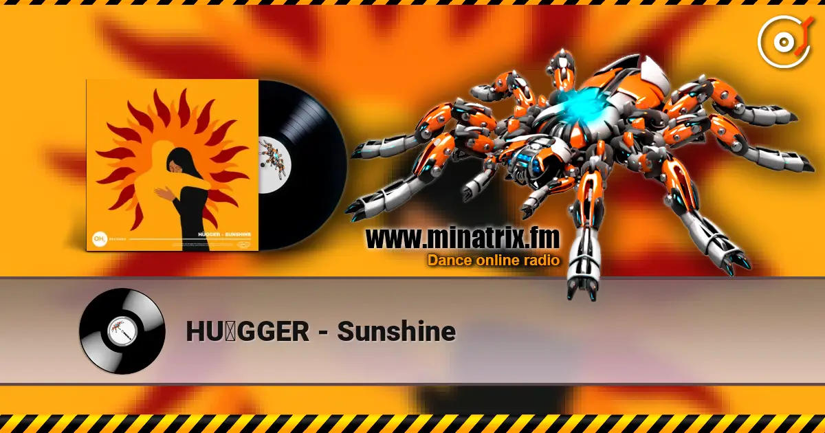 HÜGGER - Sunshine listen online in high quality | Minatrix.FM