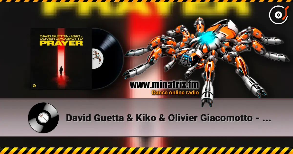 David Guetta & Kiko & Olivier Giacomotto - Prayer listen online in high quality | Minatrix.FM