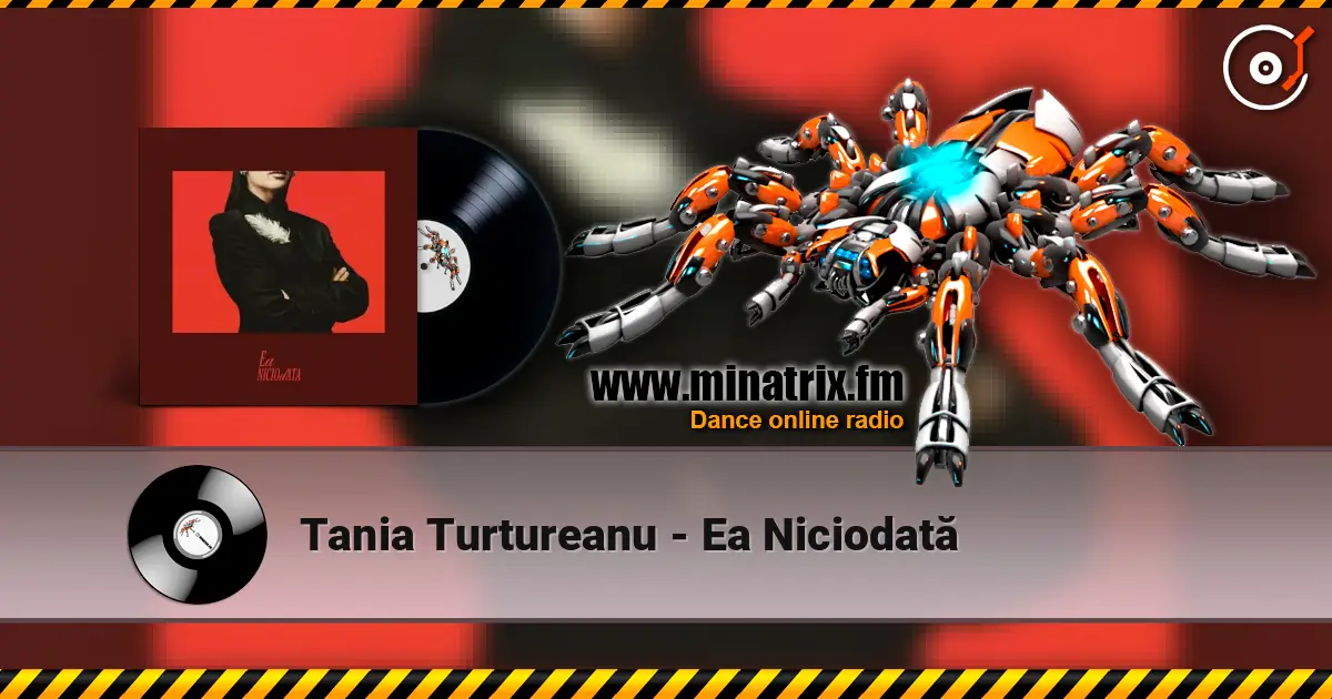 Tania Turtureanu - Ea Niciodată listen online in high quality | Minatrix.FM
