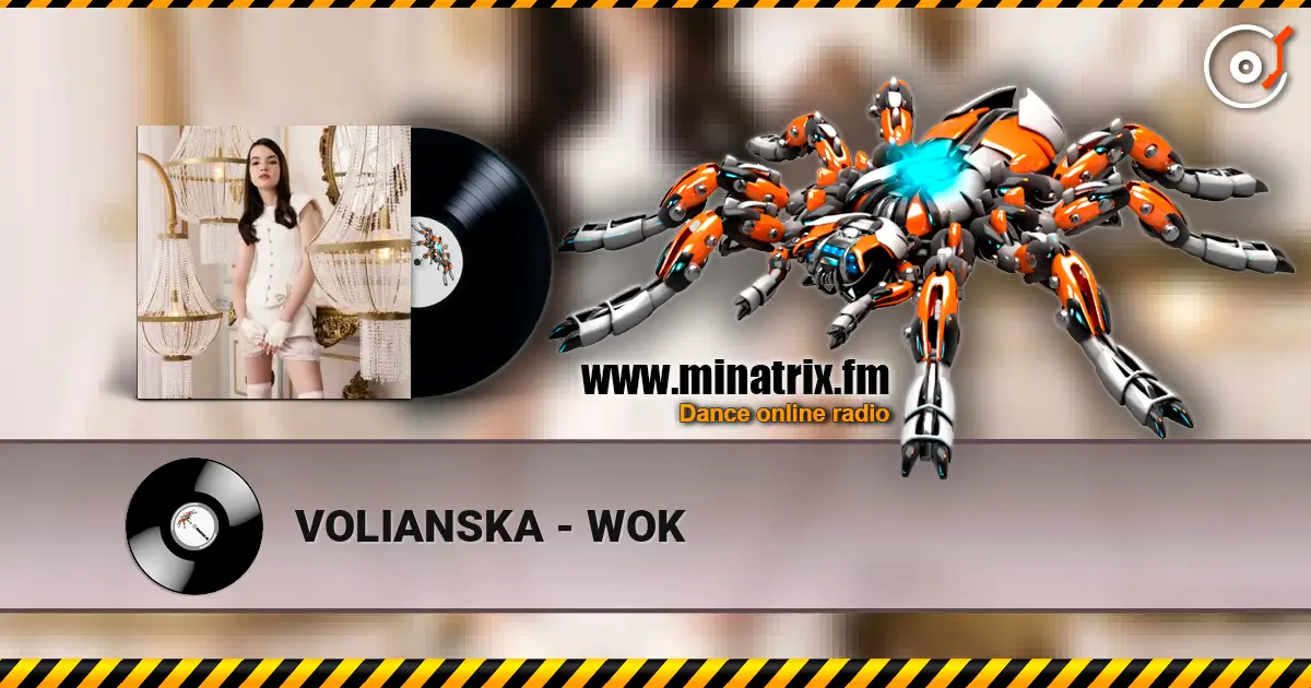 VOLIANSKA - WOK listen online in high quality | Minatrix.FM