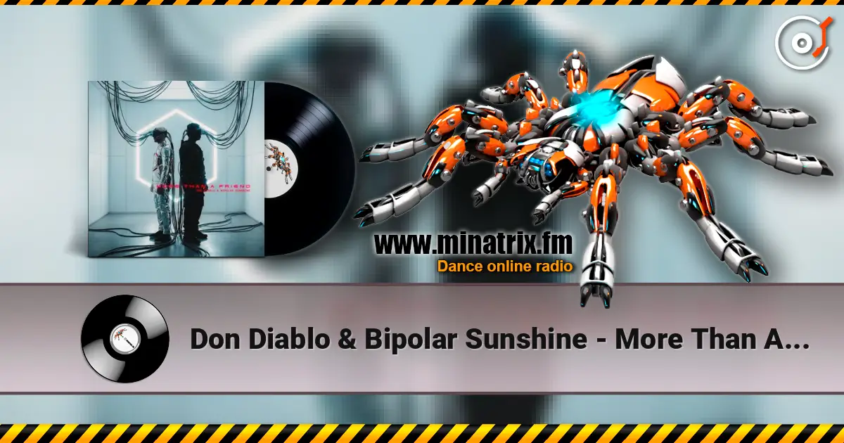 Don Diablo & Bipolar Sunshine - More Than A Friend listen online in high quality | Minatrix.FM
