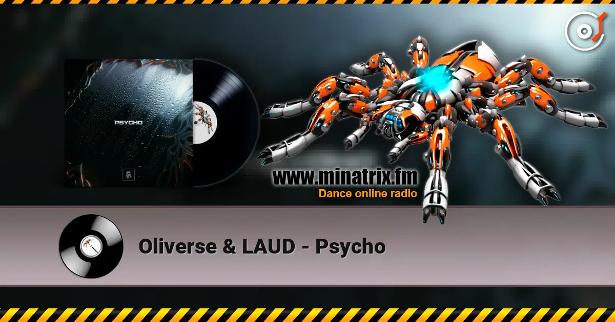 Oliverse & LAUD - Psycho listen online in high quality | Minatrix.FM