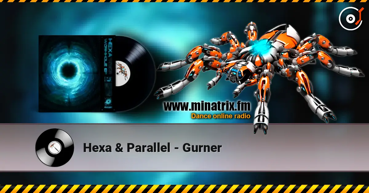 Hexa & Parallel - Gurner listen online in high quality | Minatrix.FM