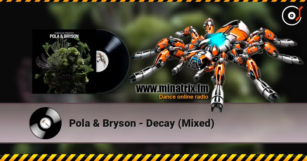 Pola & Bryson - Decay (Mixed) listen online in high quality | Minatrix.FM