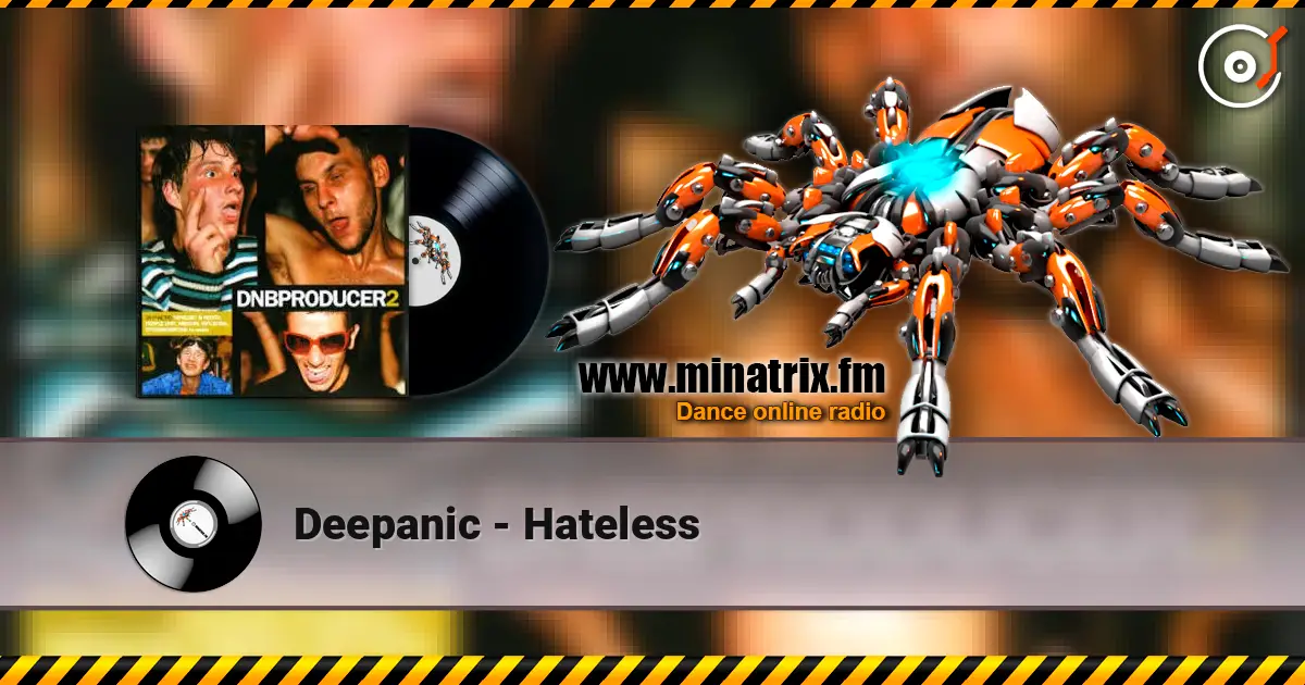 Deepanic - Hateless listen online in high quality | Minatrix.FM