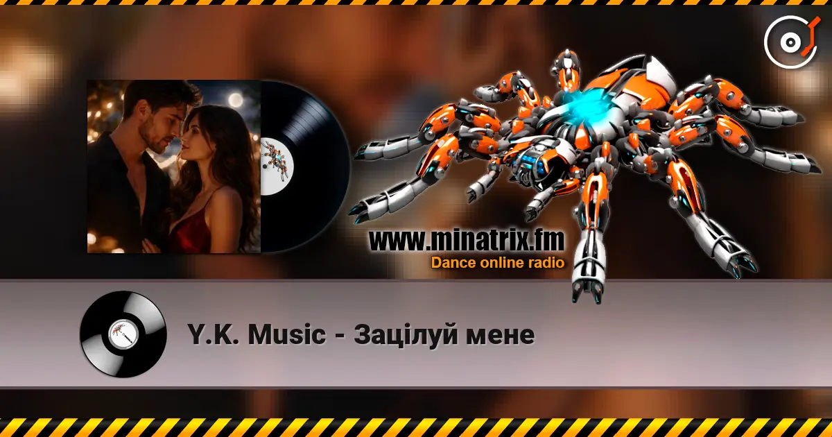 Y.K. Music - Зацілуй мене listen online in high quality | Minatrix.FM