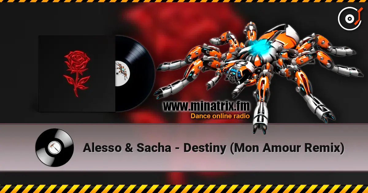 Alesso & Sacha - Destiny (Mon Amour Remix) listen online in high quality | Minatrix.FM