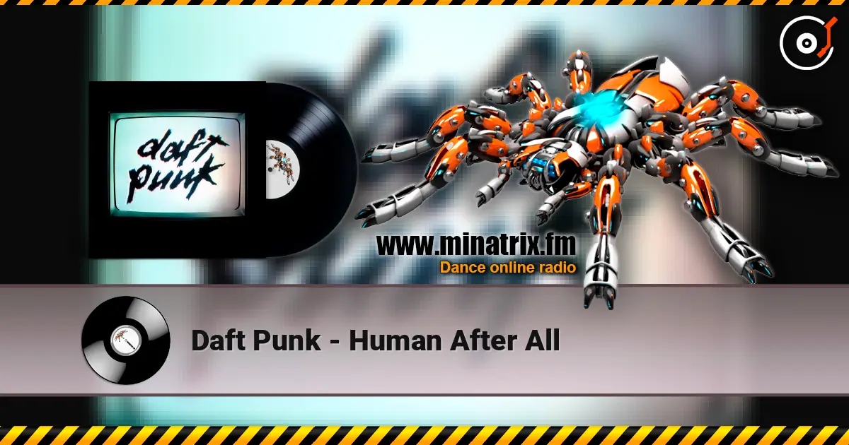 Daft Punk - Human After All listen online in high quality | Minatrix.FM