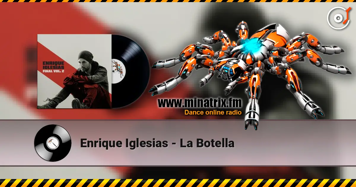 Enrique Iglesias - La Botella listen online in high quality | Minatrix.FM