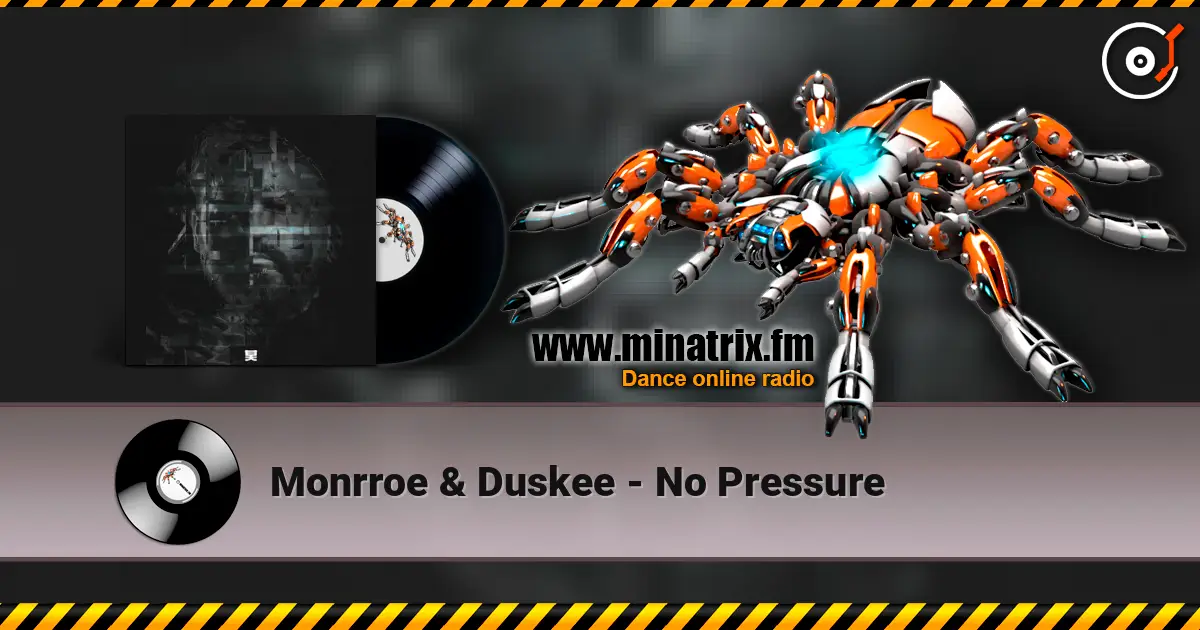 Monrroe & Duskee - No Pressure listen online in high quality | Minatrix.FM
