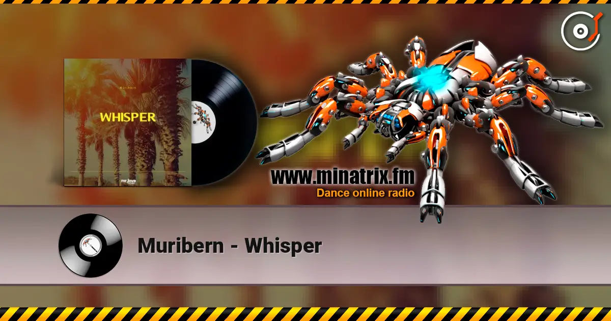 Muribern - Whisper listen online in high quality | Minatrix.FM