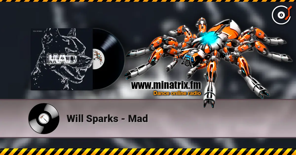 Will Sparks - Mad listen online in high quality | Minatrix.FM