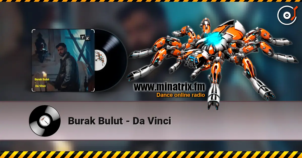 Burak Bulut - Da Vinci listen online in high quality | Minatrix.FM