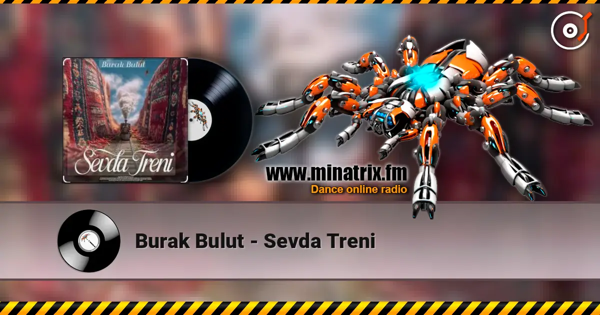 Burak Bulut - Sevda Treni listen online in high quality | Minatrix.FM
