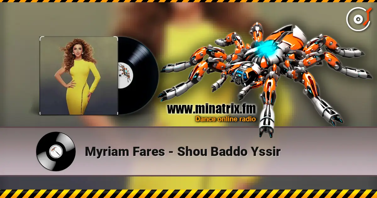 Myriam Fares - Shou Baddo Yssir listen online in high quality | Minatrix.FM