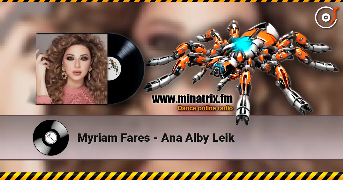 Myriam Fares - Ana Alby Leik listen online in high quality | Minatrix.FM