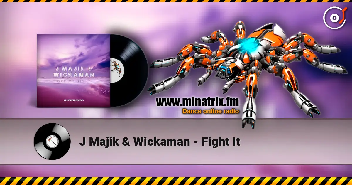 J Majik & Wickaman - Fight It listen online in high quality | Minatrix.FM