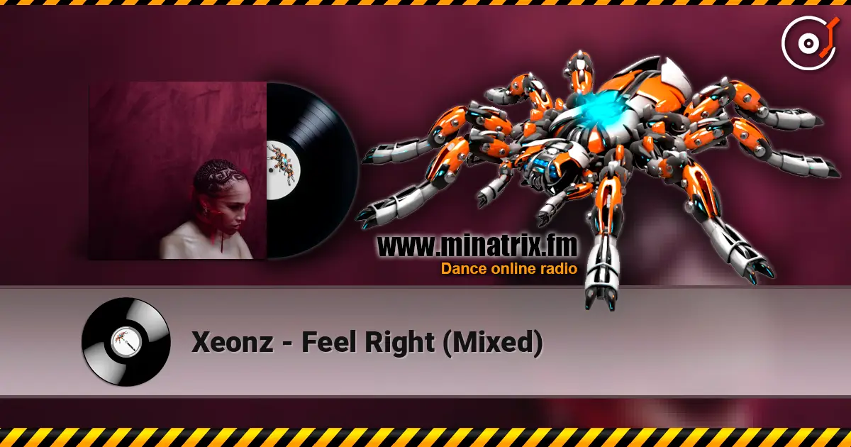 Xeonz - Feel Right (Mixed) listen online in high quality | Minatrix.FM