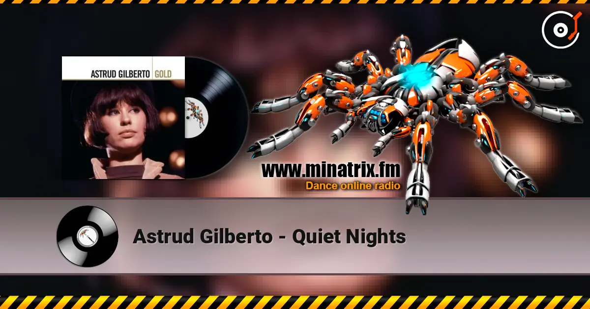 Astrud Gilberto - Quiet Nights listen online in high quality | Minatrix.FM