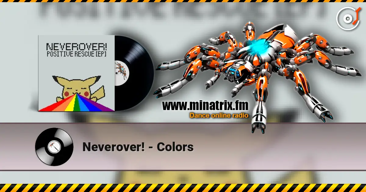 Neverover! - Colors listen online in high quality | Minatrix.FM