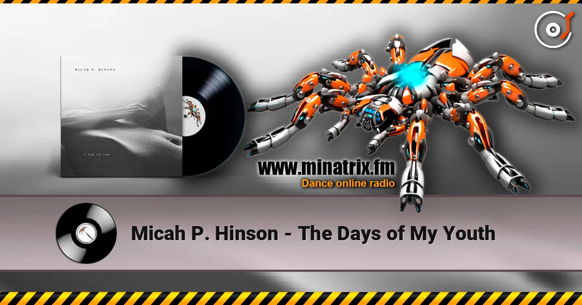 Micah P. Hinson - The Days of My Youth listen online in high quality | Minatrix.FM