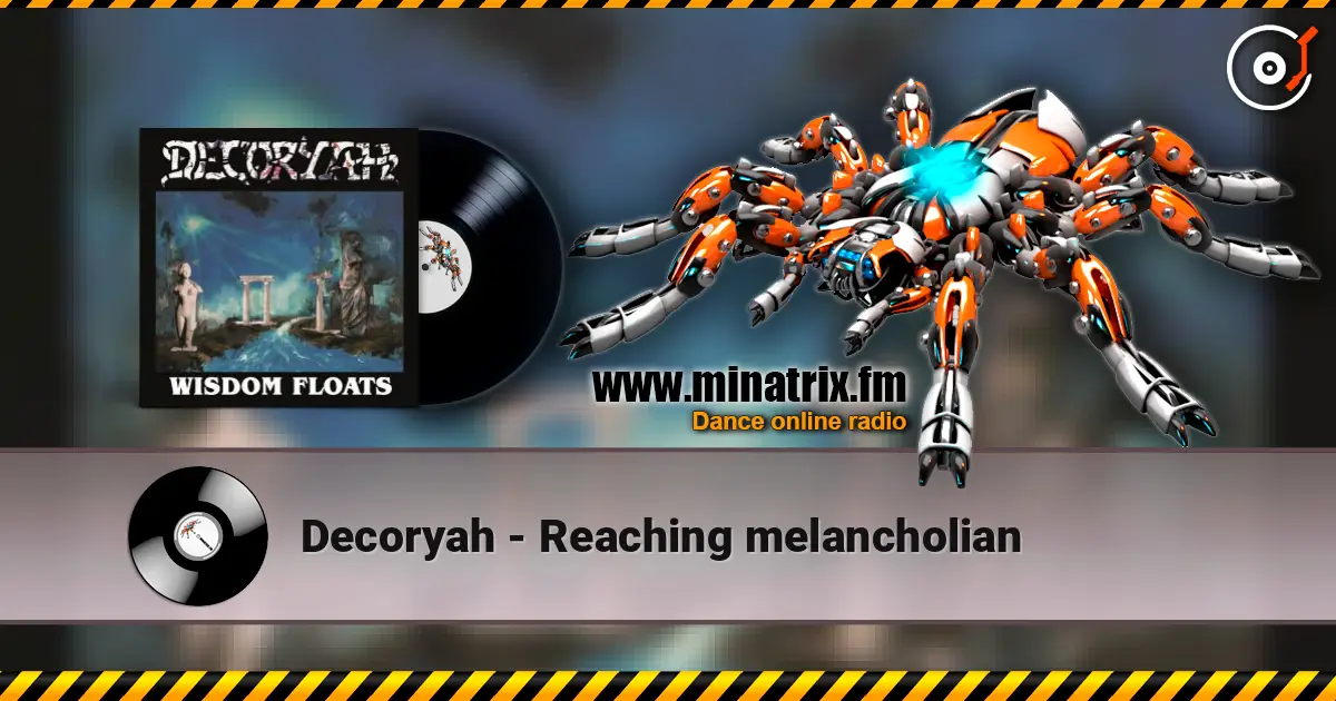 Decoryah - Reaching melancholian listen online in high quality | Minatrix.FM