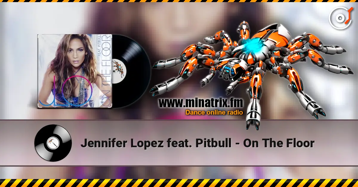 Jennifer Lopez feat. Pitbull - On The Floor listen online in high quality | Minatrix.FM