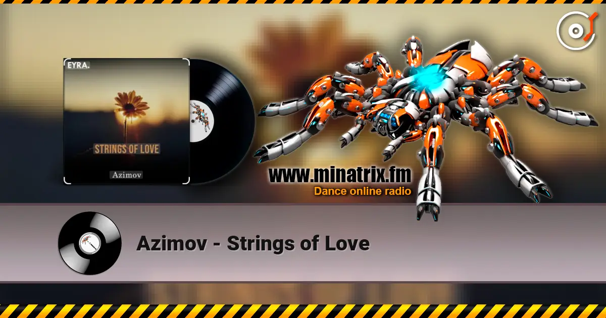 Azimov - Strings of Love listen online in high quality | Minatrix.FM