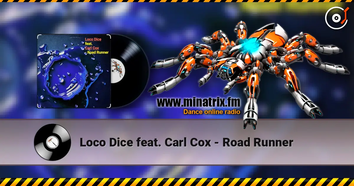 Loco Dice feat. Carl Cox - Road Runner listen online in high quality | Minatrix.FM