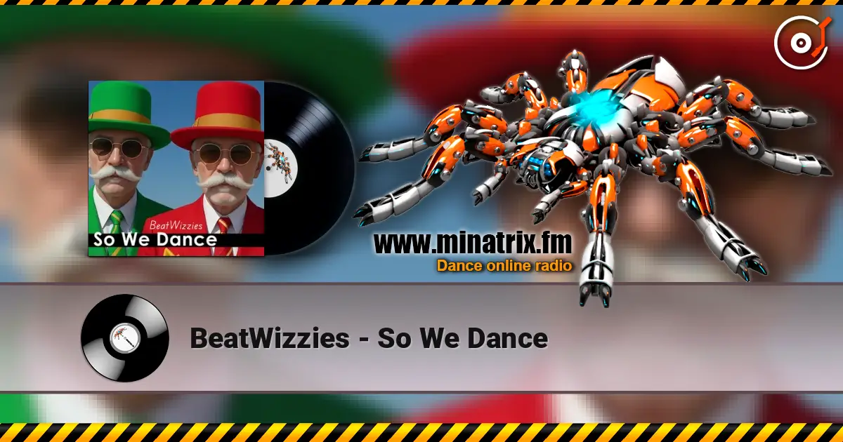 BeatWizzies - So We Dance listen online in high quality | Minatrix.FM