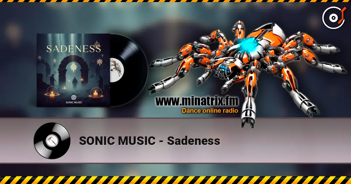 SONIC MUSIC - Sadeness listen online in high quality | Minatrix.FM