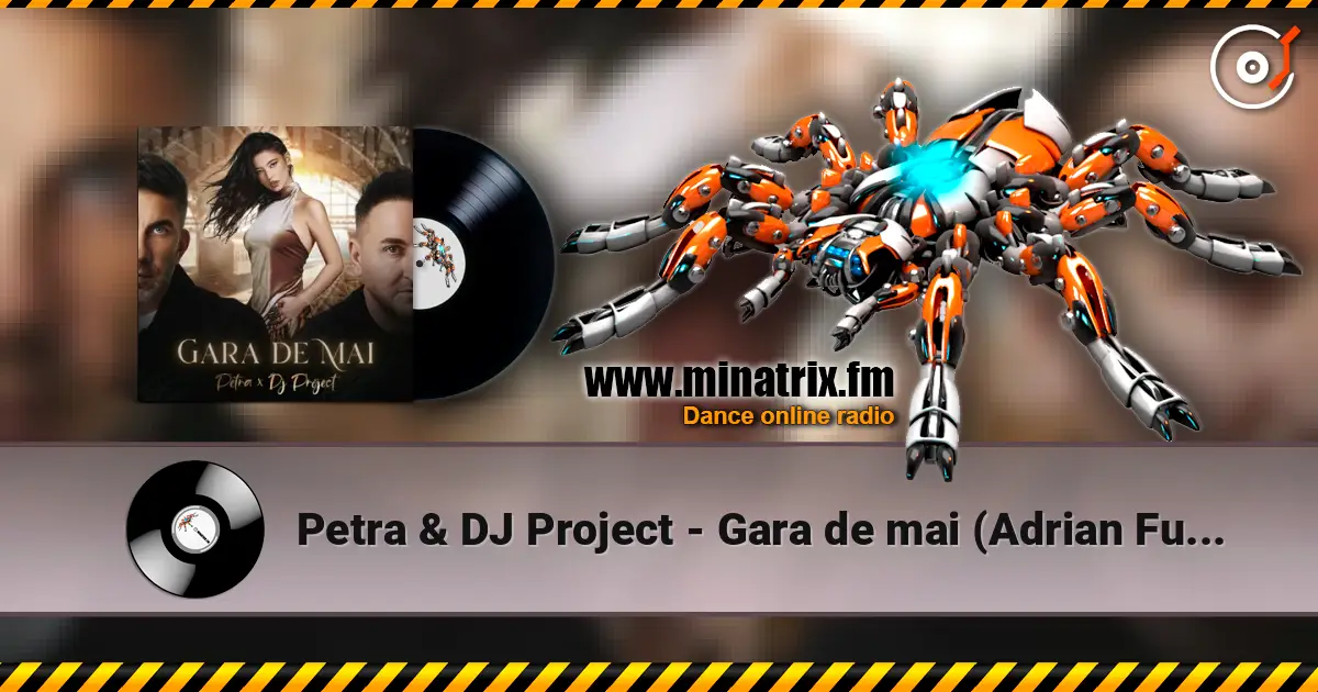 Petra & DJ Project - Gara de mai (Adrian Funk & OLiX Remix) listen online in high quality | Minatrix.FM