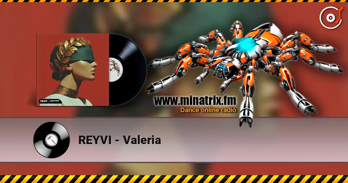 REYVI - Valeria listen online in high quality | Minatrix.FM
