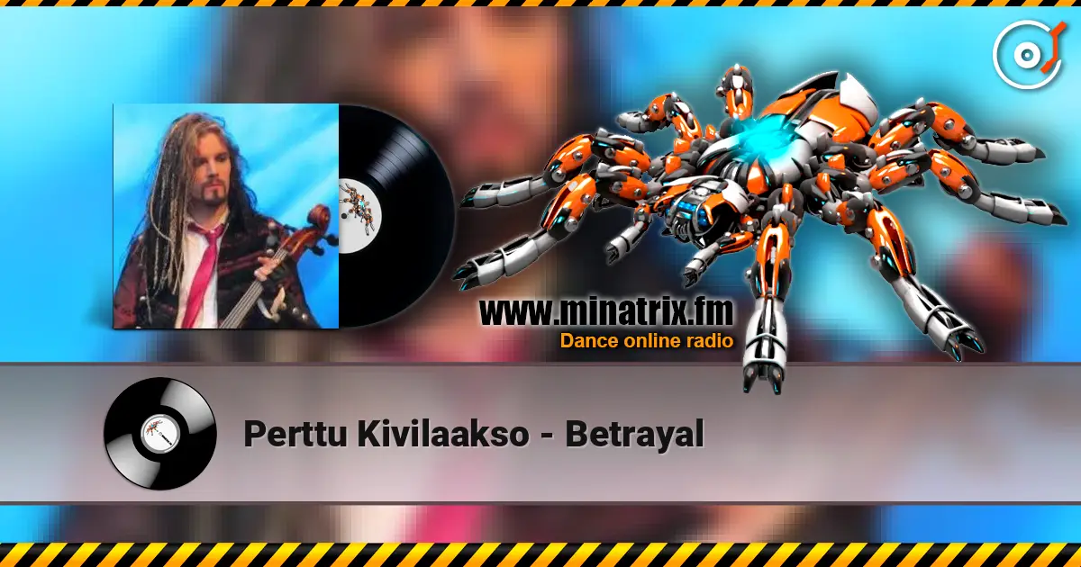 Perttu Kivilaakso - Betrayal listen online in high quality | Minatrix.FM