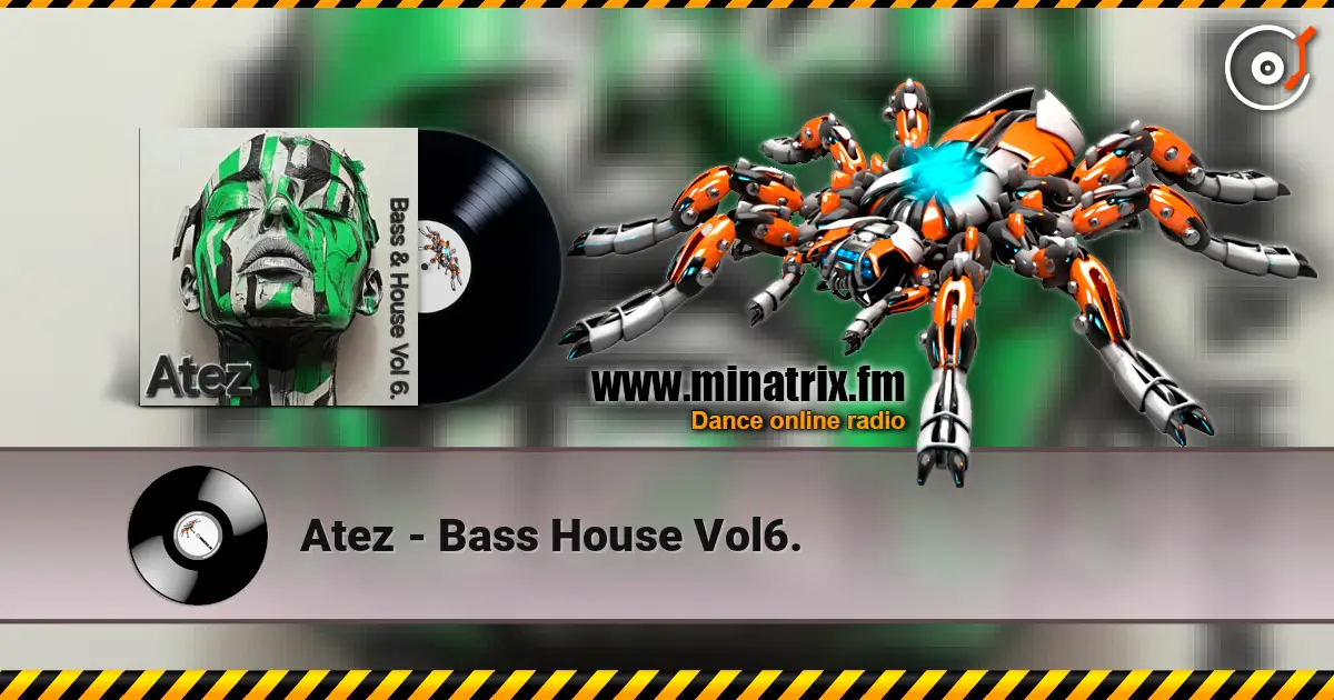 Atez - Bass House Vol6. listen online in high quality | Minatrix.FM