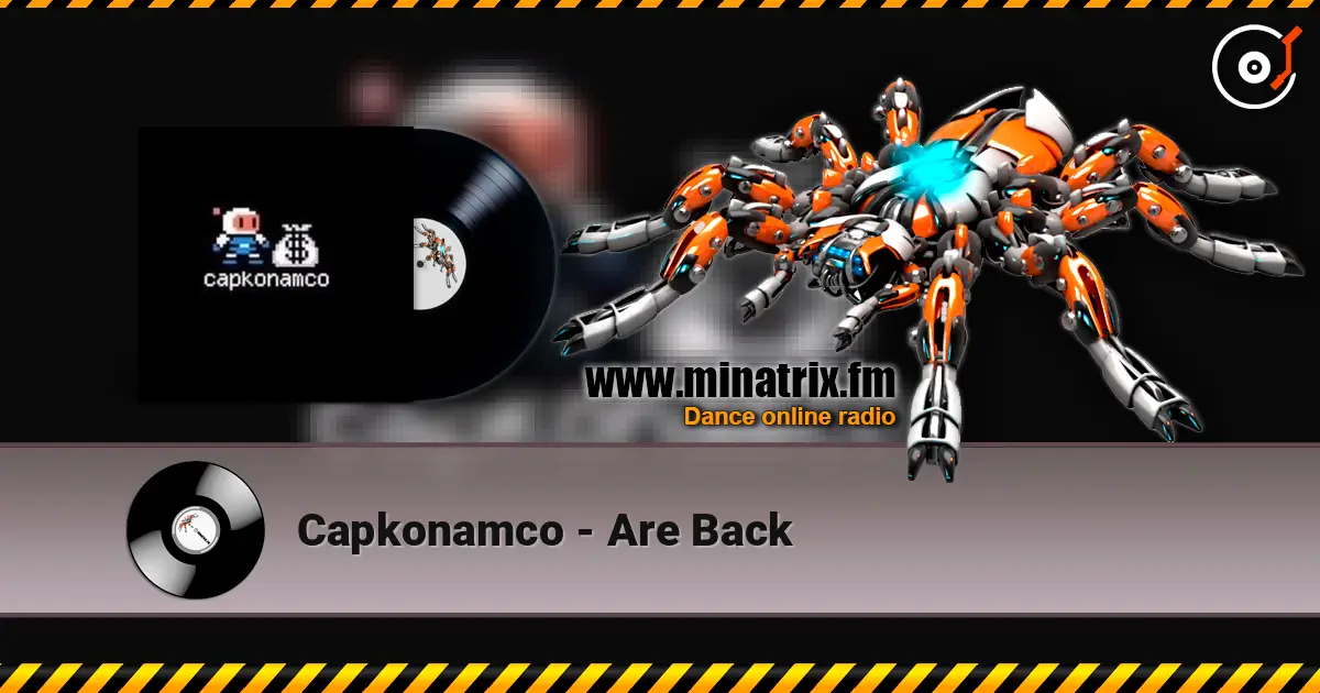 Capkonamco - Are Back listen online in high quality | Minatrix.FM