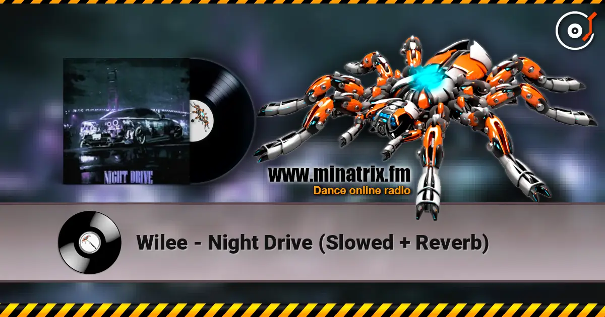 Wilee - Night Drive (Slowed + Reverb) listen online in high quality | Minatrix.FM