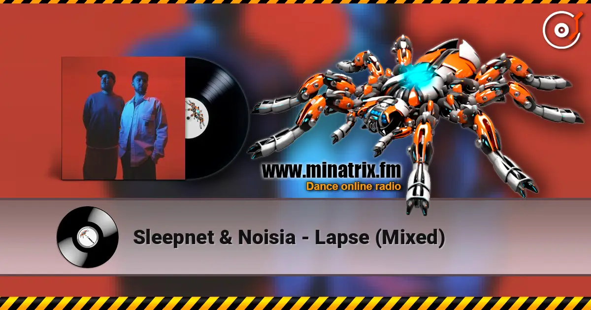 Sleepnet & Noisia - Lapse (Mixed) listen online in high quality | Minatrix.FM