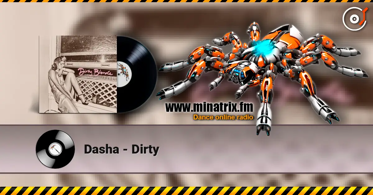 Dasha - Dirty listen online in high quality | Minatrix.FM