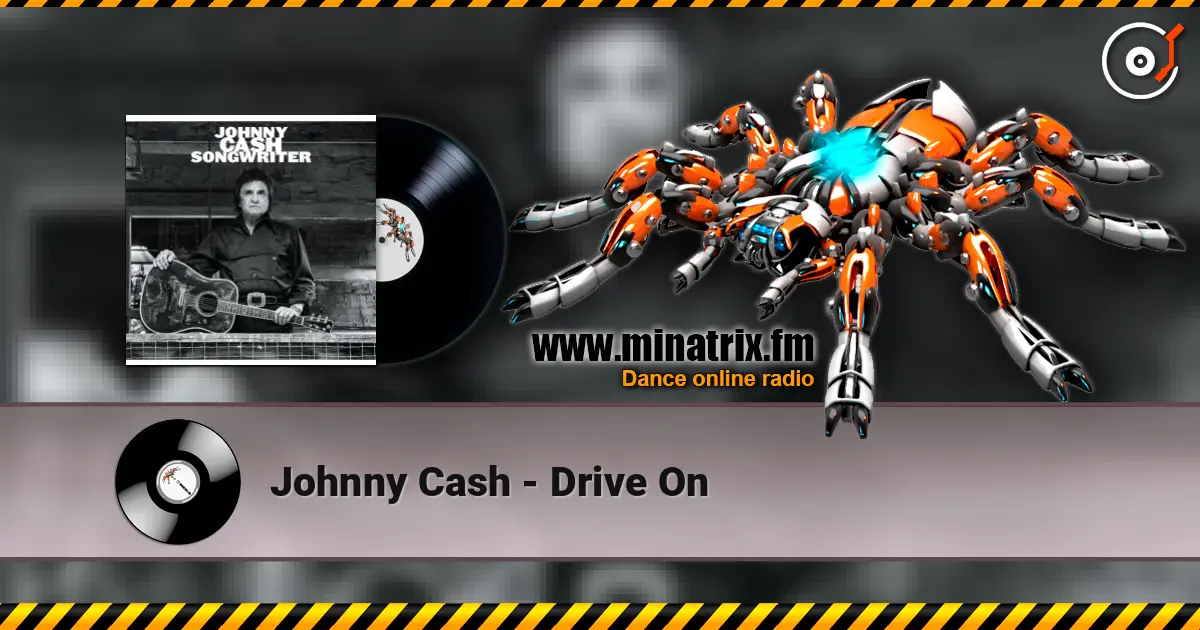 Johnny Cash - Drive On listen online in high quality | Minatrix.FM
