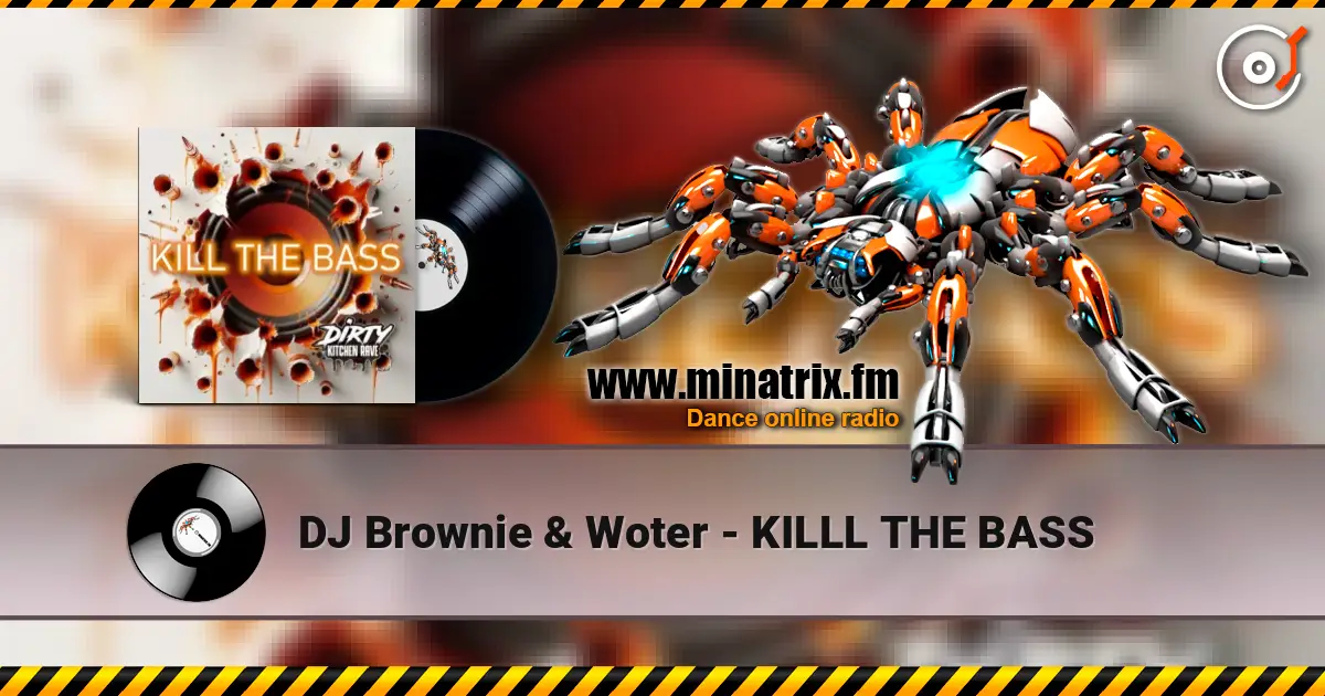 DJ Brownie & Woter - KILLL THE BASS listen online in high quality | Minatrix.FM