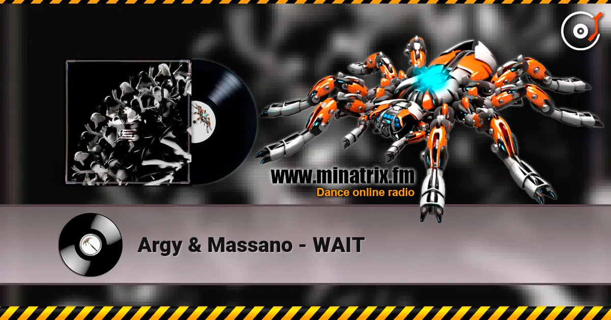 Argy & Massano - WAIT listen online in high quality | Minatrix.FM