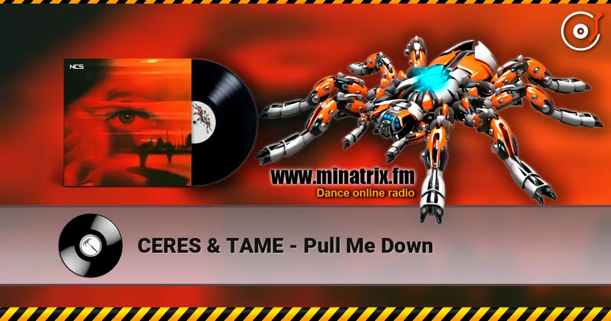 CERES & TAME - Pull Me Down listen online in high quality | Minatrix.FM