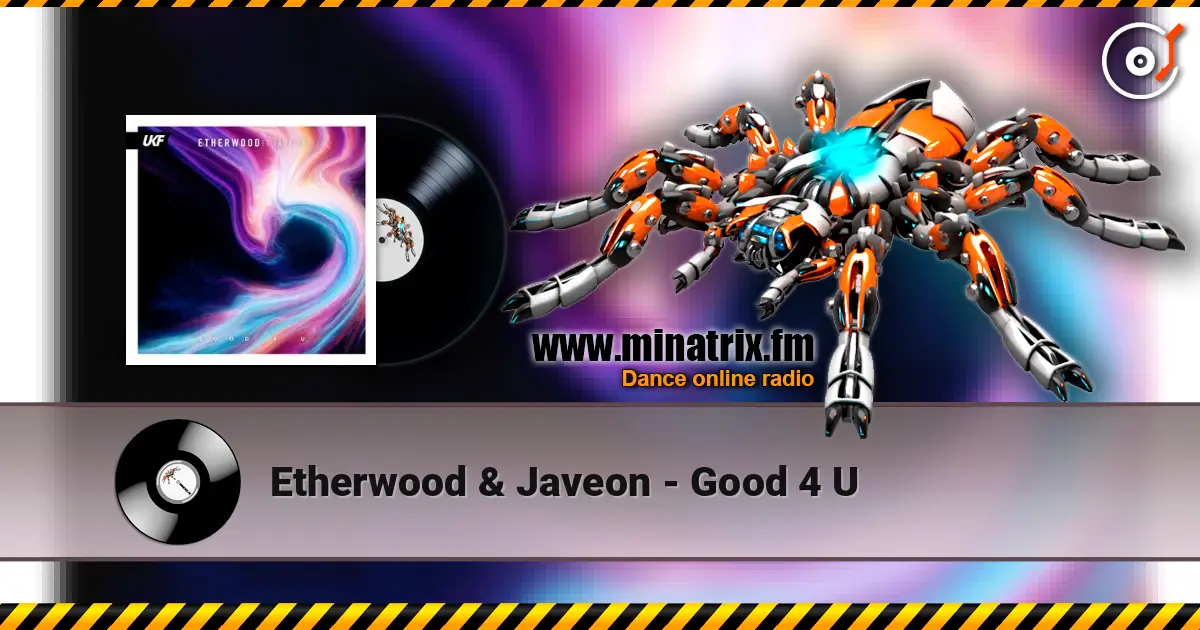 Etherwood & Javeon - Good 4 U listen online in high quality | Minatrix.FM
