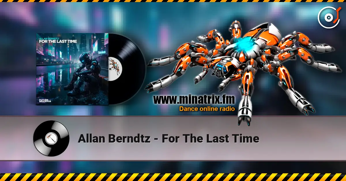 Allan Berndtz - For The Last Time listen online in high quality | Minatrix.FM