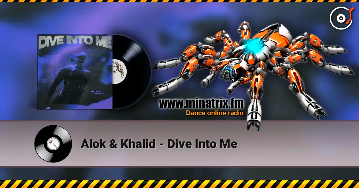 Alok & Khalid - Dive Into Me listen online in high quality | Minatrix.FM