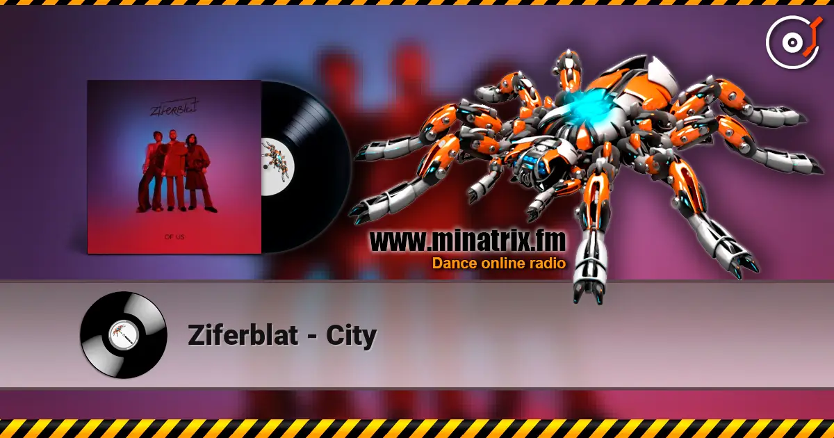 Ziferblat - City listen online in high quality | Minatrix.FM