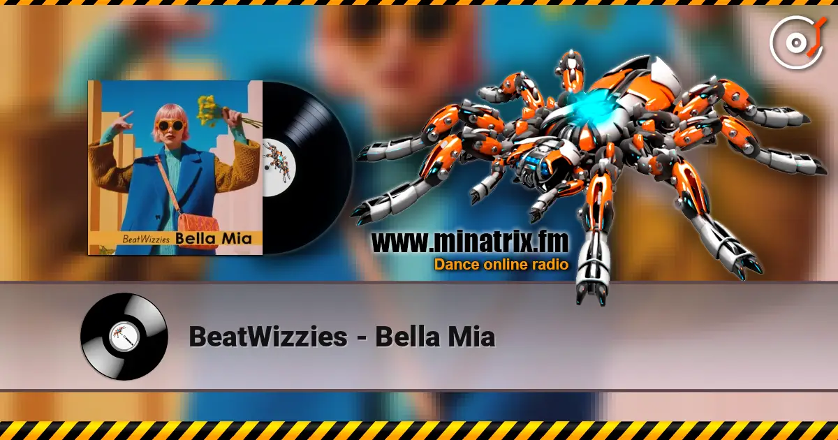 BeatWizzies - Bella Mia listen online in high quality | Minatrix.FM