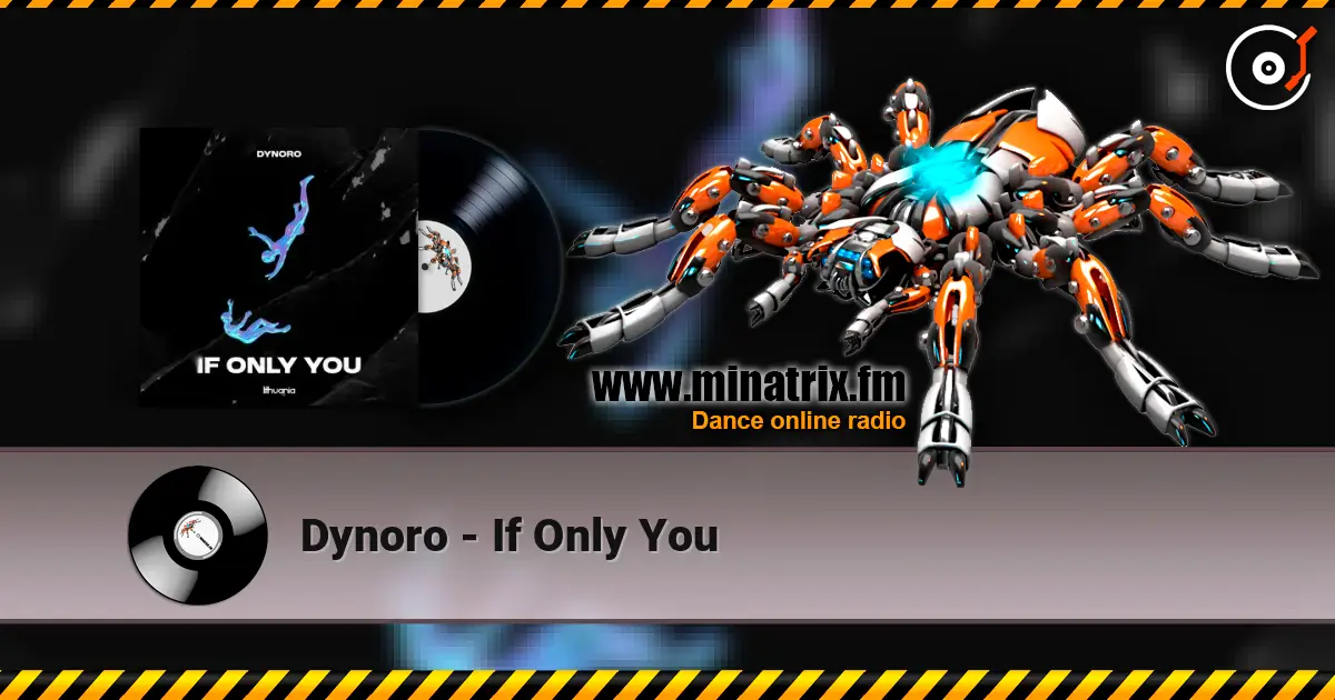 Dynoro - If Only You listen online in high quality | Minatrix.FM