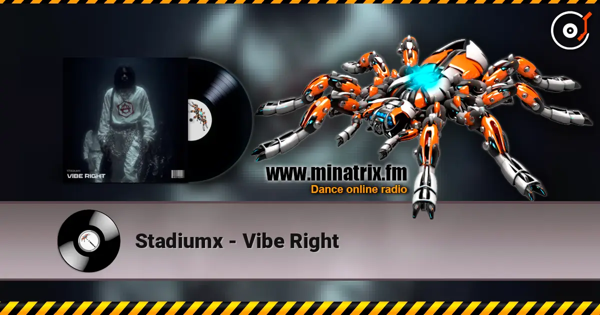 Stadiumx - Vibe Right listen online in high quality | Minatrix.FM